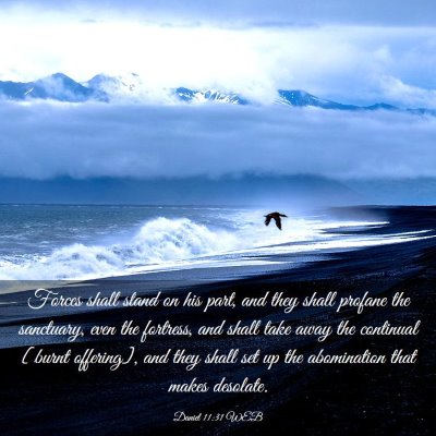 Picture 03 - Daniel 11:31 WEB - Forces shall stand on his part, and they shall - Bible Verse Picture