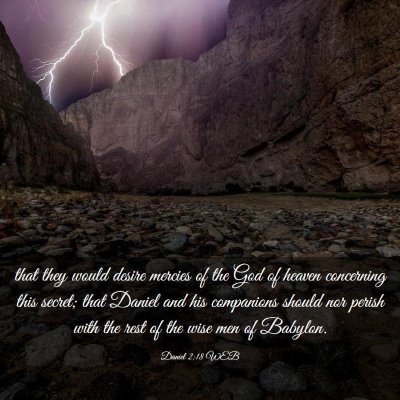 Picture 03 - Daniel 2:18 WEB - that they would desire mercies of the God of - Bible Verse Picture