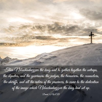 Picture 03 - Daniel 3:2 WEB - Then Nebuchadnezzar the king sent to gather - Bible Verse Picture