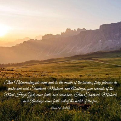 Picture 03 - Daniel 3:26 WEB - Then Nebuchadnezzar came near to the mouth of the - Bible Verse Picture