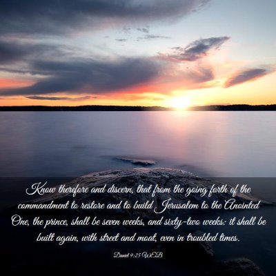 Picture 03 - Daniel 9:25 WEB - Know therefore and discern, that from the going - Bible Verse Picture