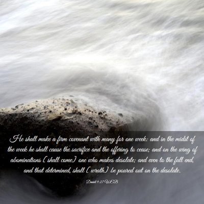 Picture 03 - Daniel 9:27 WEB - He shall make a firm covenant with many for one - Bible Verse Picture