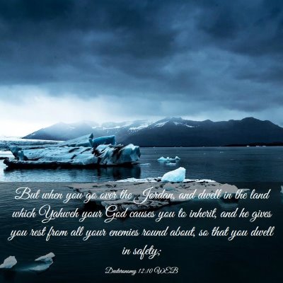 Picture 03 - Deuteronomy 12:10 WEB - But when you go over the Jordan, and dwell in the - Bible Verse Picture