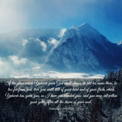 Picture 03 - Deuteronomy 12:21 WEB - If the place which Yahweh your God shall choose, - Bible Verse Picture