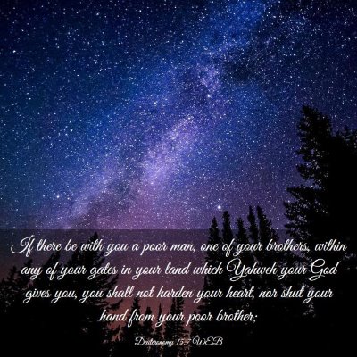 Picture 03 - Deuteronomy 15:7 WEB - If there be with you a poor man, one of your - Bible Verse Picture