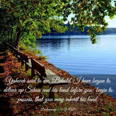Picture 03 - Deuteronomy 2:31 WEB - Yahweh said to me, Behold, I have begun to - Bible Verse Picture