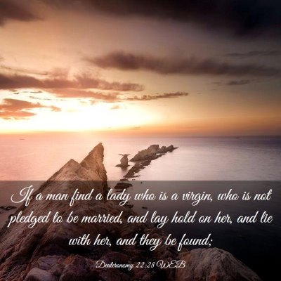Picture 03 - Deuteronomy 22:28 WEB - If a man find a lady who is a virgin, who is not - Bible Verse Picture