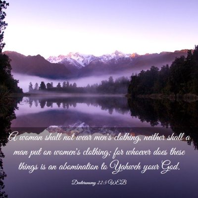 Picture 03 - Deuteronomy 22:5 WEB - A woman shall not wear men's clothing, neither - Bible Verse Picture