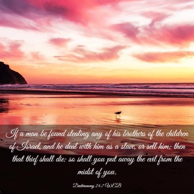 Picture 03 - Deuteronomy 24:7 WEB - If a man be found stealing any of his brothers of - Bible Verse Picture