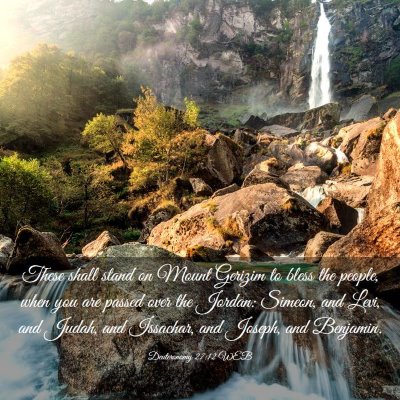 Picture 03 - Deuteronomy 27:12 WEB - These shall stand on Mount Gerizim to bless the - Bible Verse Picture