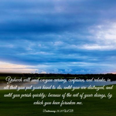 Picture 03 - Deuteronomy 28:20 WEB - Yahweh will send on you cursing, confusion, and - Bible Verse Picture