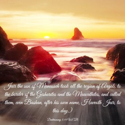 Picture 03 - Deuteronomy 3:14 WEB - Jair the son of Manasseh took all the region of - Bible Verse Picture