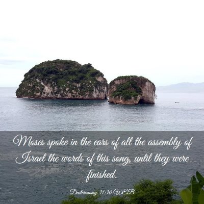 Picture 03 - Deuteronomy 31:30 WEB - Moses spoke in the ears of all the assembly of - Bible Verse Picture