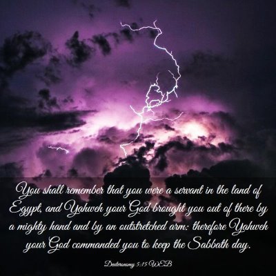Picture 03 - Deuteronomy 5:15 WEB - You shall remember that you were a servant in the - Bible Verse Picture
