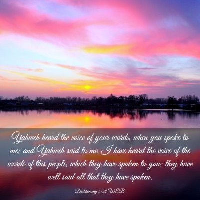 Picture 03 - Deuteronomy 5:28 WEB - Yahweh heard the voice of your words, when you - Bible Verse Picture