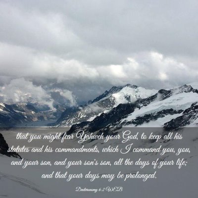 Picture 03 - Deuteronomy 6:2 WEB - that you might fear Yahweh your God, to keep all - Bible Verse Picture