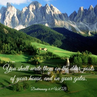 Picture 03 - Deuteronomy 6:9 WEB - You shall write them on the door-posts of your - Bible Verse Picture