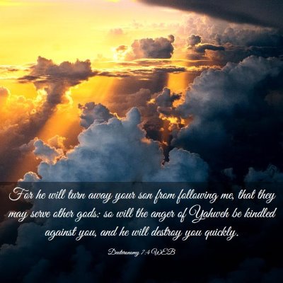 Picture 03 - Deuteronomy 7:4 WEB - For he will turn away your son from following me, - Bible Verse Picture