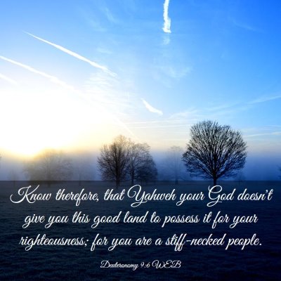 Picture 03 - Deuteronomy 9:6 WEB - Know therefore, that Yahweh your God doesn't give - Bible Verse Picture