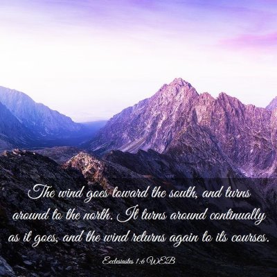 Picture 03 - Ecclesiastes 1:6 WEB - The wind goes toward the south, and turns around - Bible Verse Picture