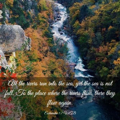 Picture 03 - Ecclesiastes 1:7 WEB - All the rivers run into the sea, yet the sea is - Bible Verse Picture