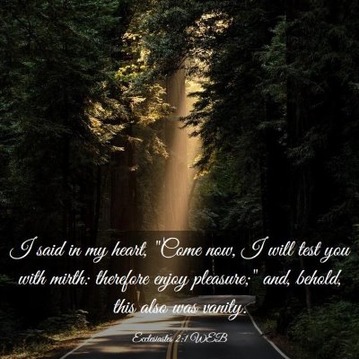 Picture 03 - Ecclesiastes 2:1 WEB - I said in my heart, 