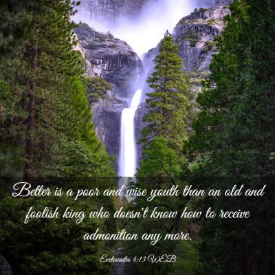 Picture 03 - Ecclesiastes 4:13 WEB - Better is a poor and wise youth than an old and - Bible Verse Picture