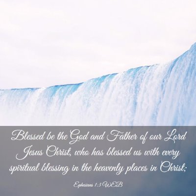Picture 03 - Ephesians 1:3 WEB - Blessed be the God and Father of our Lord Jesus - Bible Verse Picture
