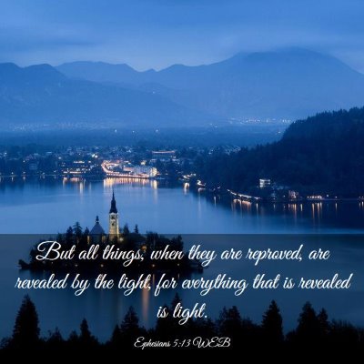 Picture 03 - Ephesians 5:13 WEB - But all things, when they are reproved, are - Bible Verse Picture