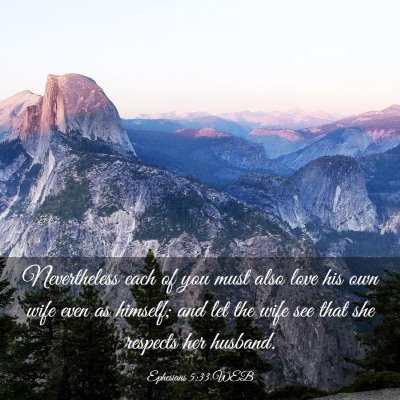 Picture 03 - Ephesians 5:33 WEB - Nevertheless each of you must also love his own - Bible Verse Picture