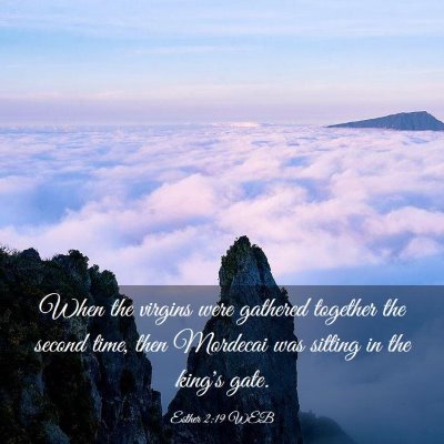 Picture 03 - Esther 2:19 WEB - When the virgins were gathered together the - Bible Verse Picture