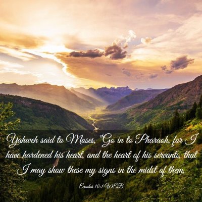Picture 03 - Exodus 10:1 WEB - Yahweh said to Moses, 