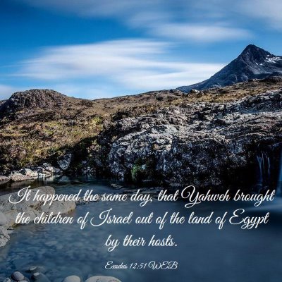 Picture 03 - Exodus 12:51 WEB - It happened the same day, that Yahweh brought the - Bible Verse Picture