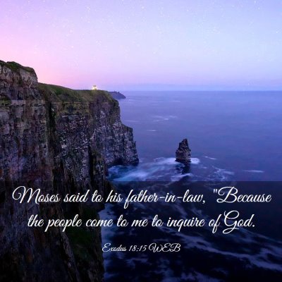 Picture 03 - Exodus 18:15 WEB - Moses said to his father-in-law, 