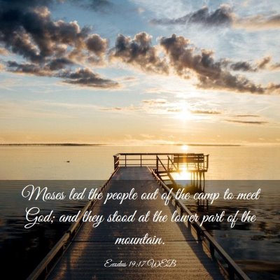Picture 03 - Exodus 19:17 WEB - Moses led the people out of the camp to meet God; - Bible Verse Picture