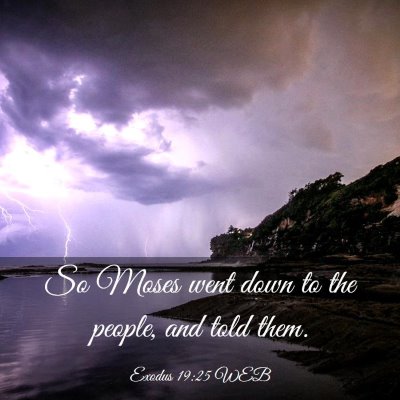 Picture 03 - Exodus 19:25 WEB - So Moses went down to the people, and told - Bible Verse Picture