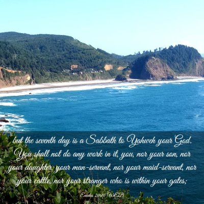 Picture 03 - Exodus 20:10 WEB - but the seventh day is a Sabbath to Yahweh your - Bible Verse Picture