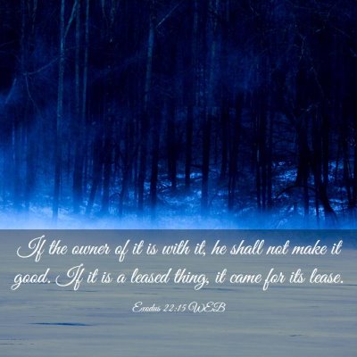 Picture 03 - Exodus 22:15 WEB - If the owner of it is with it, he shall not make - Bible Verse Picture