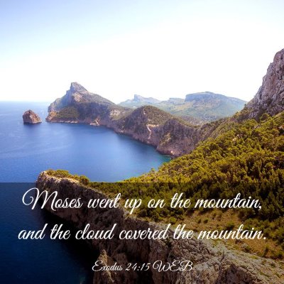 Picture 03 - Exodus 24:15 WEB - Moses went up on the mountain, and the cloud - Bible Verse Picture