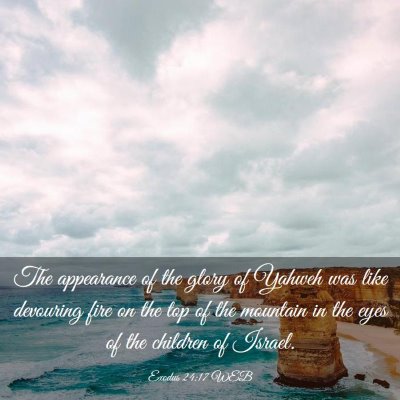 Picture 03 - Exodus 24:17 WEB - The appearance of the glory of Yahweh was like - Bible Verse Picture