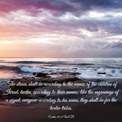 Picture 03 - Exodus 28:21 WEB - The stones shall be according to the names of the - Bible Verse Picture