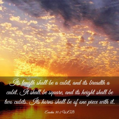 Picture 03 - Exodus 30:2 WEB - Its length shall be a cubit, and its breadth a - Bible Verse Picture