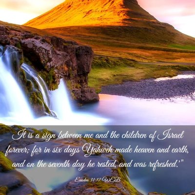 Picture 03 - Exodus 31:17 WEB - It is a sign between me and the children of - Bible Verse Picture