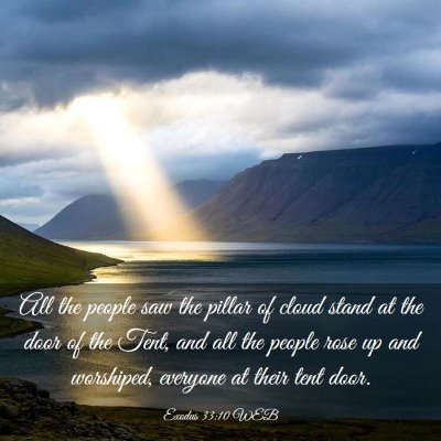 Picture 03 - Exodus 33:10 WEB - All the people saw the pillar of cloud stand at - Bible Verse Picture