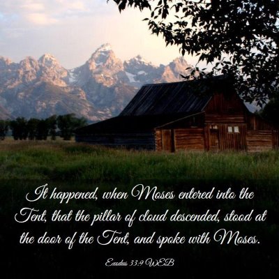 Picture 03 - Exodus 33:9 WEB - It happened, when Moses entered into the Tent, - Bible Verse Picture
