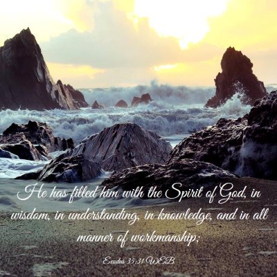Picture 03 - Exodus 35:31 WEB - He has filled him with the Spirit of God, in - Bible Verse Picture