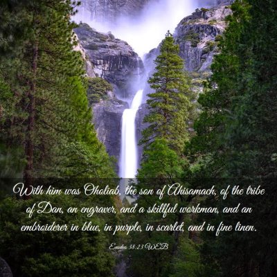 Picture 03 - Exodus 38:23 WEB - With him was Oholiab, the son of Ahisamach, of - Bible Verse Picture