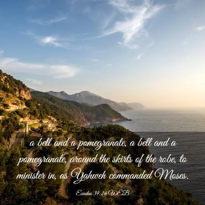 Picture 03 - Exodus 39:26 WEB - a bell and a pomegranate, a bell and a - Bible Verse Picture
