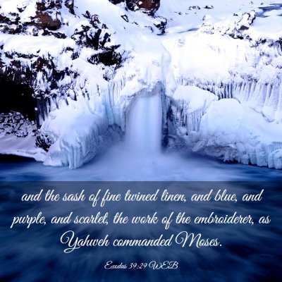 Picture 03 - Exodus 39:29 WEB - and the sash of fine twined linen, and blue, and - Bible Verse Picture