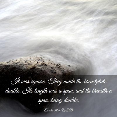 Picture 03 - Exodus 39:9 WEB - It was square. They made the breastplate double. - Bible Verse Picture